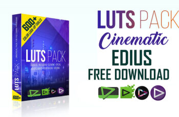 600+ Cinematic Colour LUTs Collections For Edius