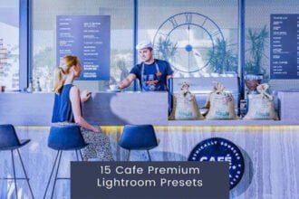 15 Cafe Premium Lightroom Presets